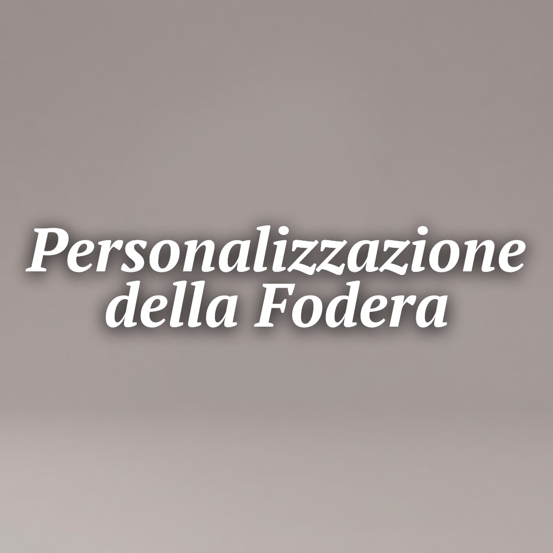 Personalizzazione Fodera